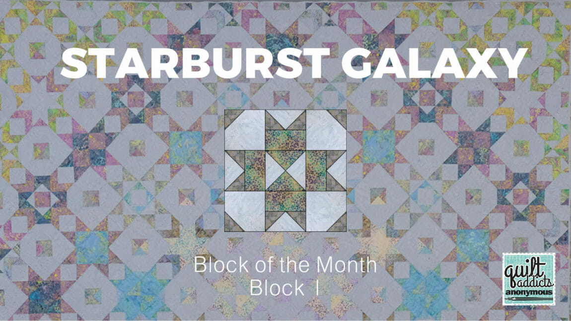 block of the month, starburst galaxy, quilt addicts anonymous, majestic batiks, stephanie soebbing