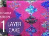 18 Carat Quilt Pattern Video Tutorial – Layer Cake Quilt Pattern