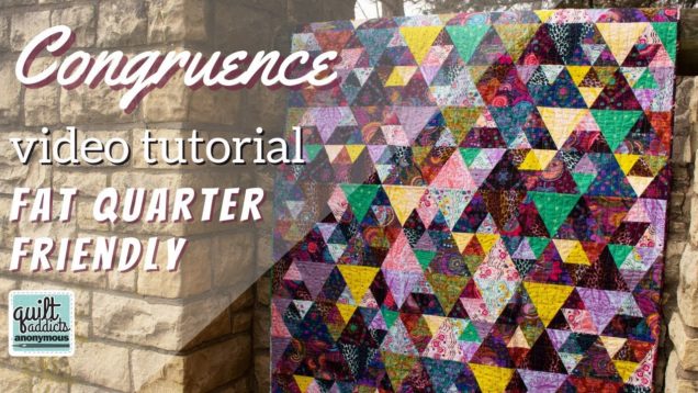Fat Quarter-Friendly pattern with NO Y-Seams! Congruence from Quilt Addicts Anonymous