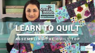 How to Put Together a Quilt Top – FREE Beginner Quilting Videos and Pattern