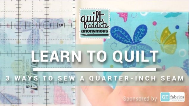 How To Sew  Quarter Inch Seam Allowance – FREE Beginner Quilting Videos and Pattern