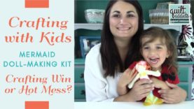 Mermaid Doll-Making Kit – Crafting Win or Hot Mess – Crafting with Kids