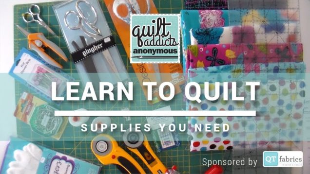 Must Have Quilting Supplies and Tools – FREE Beginner Quilting Videos and Pattern