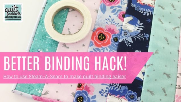 Quilt Binding Hack! Use Steam-A-Seam to Glue Binding in Place Before You Sew!