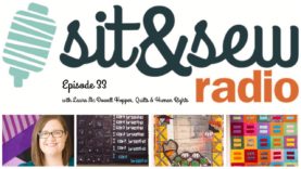 Sit and Sew Radio – Episode 33 unabridged version