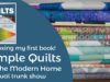 Unboxing my first book! Simple Quilts for the Modern Home + Virtual Trunk Show