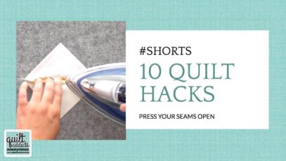 10 Hacks for Better Quilting Part 4! Press your seams OPEN