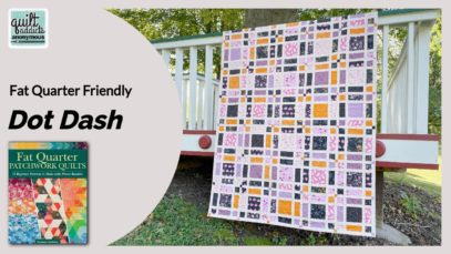 Strip Pieced Quilt Perfect for Showing Off Fabrics! Dot Dash from Fat Quarter Patchwork Quilts