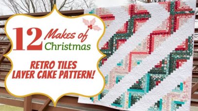 Layer Cake Log Cabin perfect for Christmas fabrics! 12 Makes of Christmas 2021