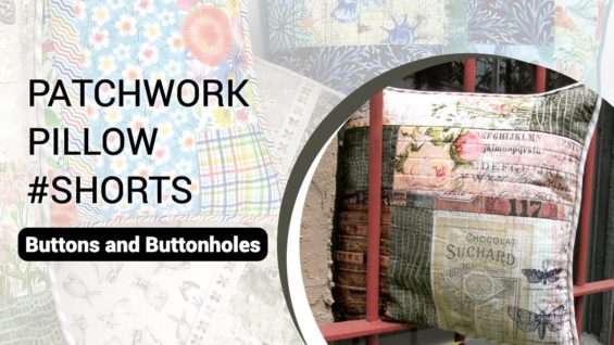 Patchwork Pillow Buttons and Buttonholes #SHORTS