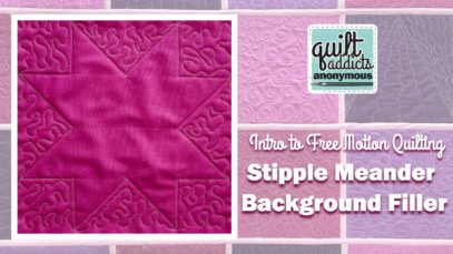 Stipple Meander Background Filler – Intro to Free Motion Quilting