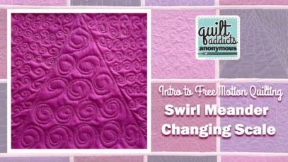 Changing Scale with Swirls – Intro to Free Motion Quilting