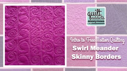 Quilting Swirls in Skinny Borders – Intro to Free Motion Quilting