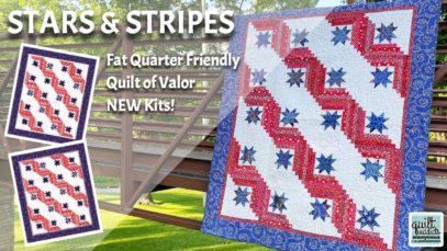 Stars & Stripes Quilt of Valor Patriotic Quilt Pattern with NEW Kits!