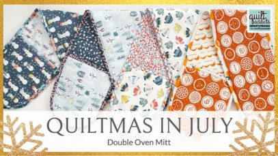 DIY Double Oven Mitt Tutorial and FREE Pattern! Quiltmas in July 2022