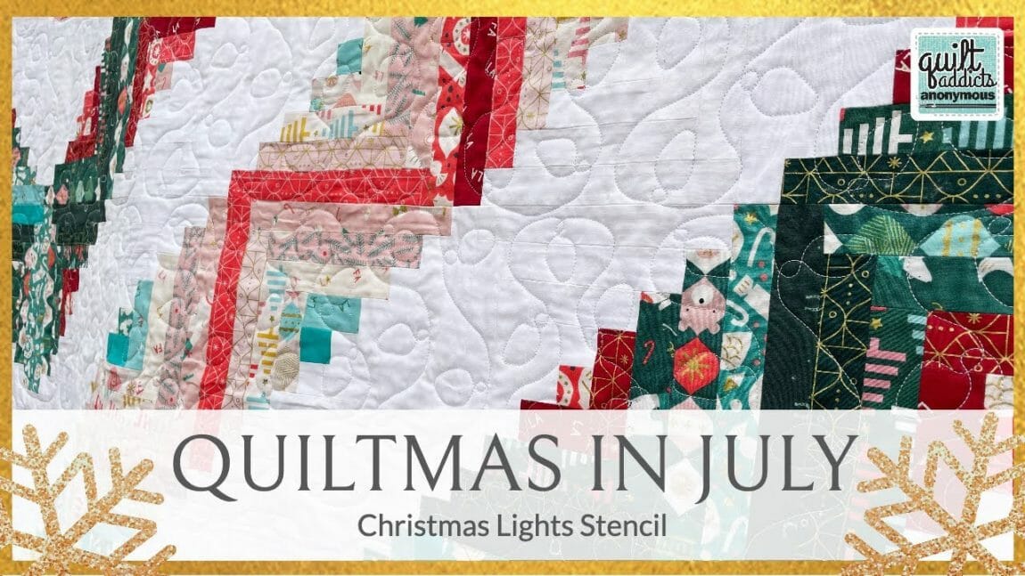 Christmas Lights Free Motion Quilting Stencil Tutorial! Quiltmas in July  2022 – Quilt Addicts Anonymous
