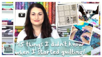 15 Things I Didn’t Know When I Started Quilting