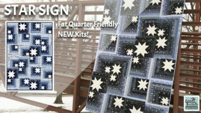 NEW Star Sign Kits! One of our most popular quilts of all time in NEW fabric …