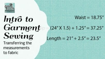 Intro to Garment Sewing – Simple Pull-On Skirt – Transferring the Body Measurements to the Fabric